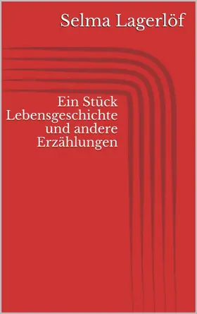 Lagerlöf |  Ein Stück Lebensgeschichte und andere Erzählungen | eBook | Sack Fachmedien