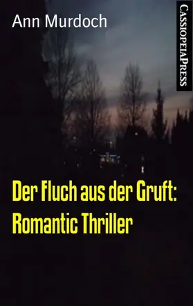 Murdoch |  Der Fluch aus der Gruft: Romantic Thriller | eBook | Sack Fachmedien