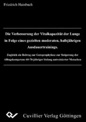 Hainbuch |  Die Verbesserung der Vitalkapazität der Lunge in Folge eines gezielten moderaten, halbjährigen Ausdauertrainings. | eBook | Sack Fachmedien