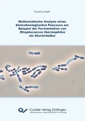 Barth |  Mathematische Analyse eines biotechnologischen Prozesses am Beispiel der Fermentation von Streptococcus thermophilus als Starterkultur | eBook | Sack Fachmedien