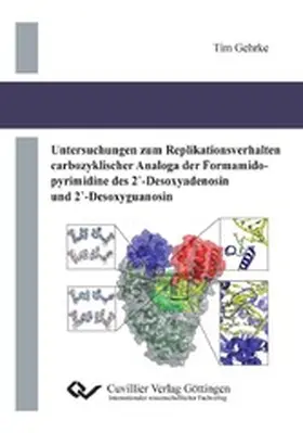 Gehrke |  Untersuchungen zum Replikationsverhalten carbozyklischer Analoga der Formamidopyrimidine des 2'-Desoxyadenosin und 2'-Desoxyguanosin | eBook | Sack Fachmedien