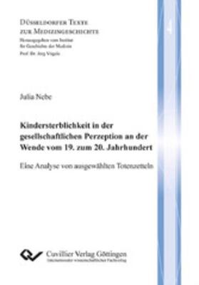 Nebe |  Kindersterblichkeit in der gesellschaftlichen Perzeption an der Wende vom 19. zum 20. Jahrhundert | eBook | Sack Fachmedien