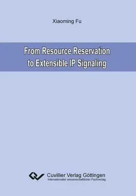 Fu |  From Resource Reservation to Extensible IP Signaling | eBook | Sack Fachmedien