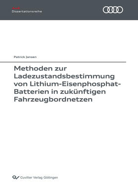 Jansen |  Methoden zur Ladezustandsbestimmung von Lithium-Eisenphosphat-Batterien in zuk&#xFC;nftigen Fahrzeugbordnetzen | eBook | Sack Fachmedien