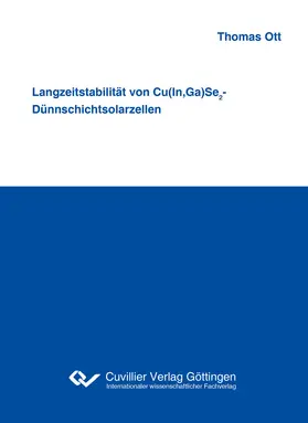 Ott |  Langzeitstabilität von Cu(In,Ga)Se2-Dünnschichtsolarzellen | eBook | Sack Fachmedien