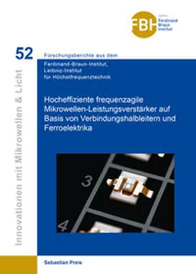 Preis |  Hocheffiziente frequenzagile Mikrowellen-Leistungsverstärker auf Basis von Verbindungshalbleitern und Ferroelektrika (Band 52) | Buch |  Sack Fachmedien