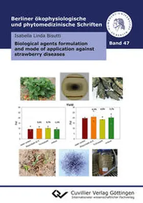 Bisutti |  Biological agents formulation and mode of application against strawberry diseases (Band 47 | Buch |  Sack Fachmedien