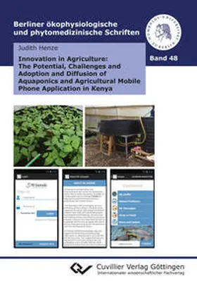 Henze |  Innovation in Agriculture: The Potential, Challenges and Adoption and Diffusion of Aquaponics and Agricultural Mobile Phone Application in Kenya | Buch |  Sack Fachmedien