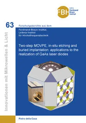 della Casa |  Two-step MOVPE, in-situ etching and buried implantation: applications to the realization of GaAs laser diodes | Buch |  Sack Fachmedien