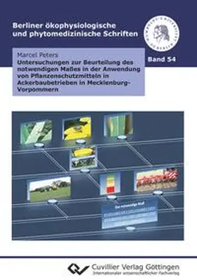 Peters |  Untersuchungen zur Beurteilung des notwendigen Maßes in der Anwendung von Pflanzenschutzmitteln in Ackerbaubetrieben in Mecklenburg-Vorpommern | Buch |  Sack Fachmedien