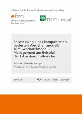 Mezger |  Entwicklung eines komponentenbasierten Vorgehensmodells zum Geschäftsmodell-Management am Beispiel der E-Carsharing-Branche (Band 52) | eBook | Sack Fachmedien