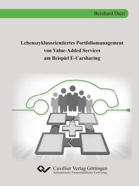 Dietz |  Lebenszyklusorientiertes Portfoliomanagement von Value-Added Services am Beispiel E-Carsharing | eBook | Sack Fachmedien