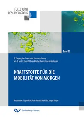 Krahl / Munack / Eilts |  Kraftstoffe für die Mobilität von morgen. 2. Tagung der Fuels Joint Research Group am 1. und 2. Juni 2016 in Kloster Banz / Bad Staffelstein | Buch |  Sack Fachmedien