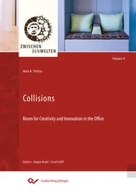 Phillips |  Collisions. Room for Creativity and Innovation in the Office | Buch |  Sack Fachmedien