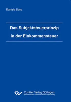 Danz |  Das Subjektsteuerprinzip in der Einkommensteuer | Buch |  Sack Fachmedien