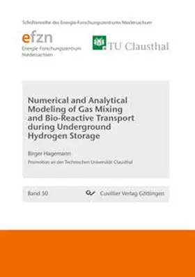 Hagemann |  Numerical and Analytical Modeling of Gas Mixing and Bio-Reactive Transport during Underground Hydrogen Storage | Buch |  Sack Fachmedien