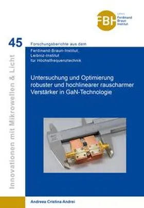 Andrei |  Untersuchung und Optimierung robuster und hochlinearer rauscharmer Verstärker in GaN-Technologie | Buch |  Sack Fachmedien