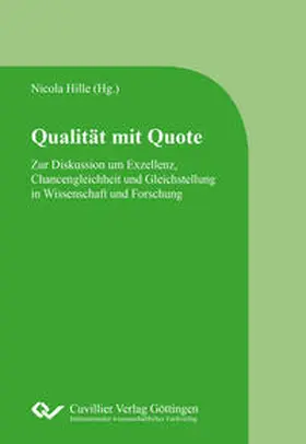 Hille |  Zur Diskussion um Exzellenz, Chancengleichheit und Gleichstellung in Wissenschaft und Forschung | Buch |  Sack Fachmedien