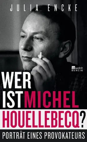 Encke |  Wer ist Michel Houellebecq? | Buch |  Sack Fachmedien