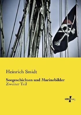 Smidt |  Seegeschichten und Marinebilder | Buch |  Sack Fachmedien