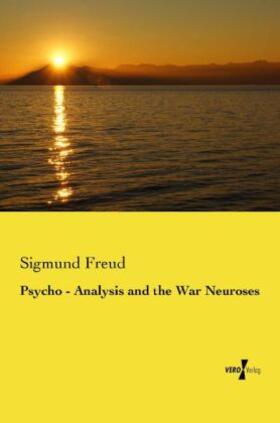 Freud |  Psycho - Analysis and the War Neuroses | Buch |  Sack Fachmedien