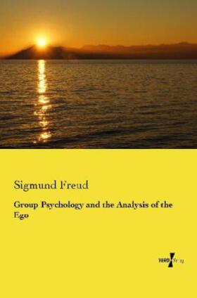 Freud |  Group Psychology and the Analysis of the Ego | Buch |  Sack Fachmedien