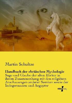 Schultze |  Handbuch der ebräischen Mythologie | Buch |  Sack Fachmedien