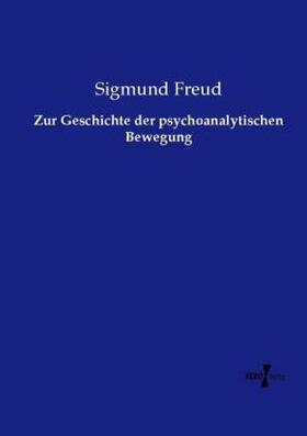 Freud |  Zur Geschichte der psychoanalytischen Bewegung | Buch |  Sack Fachmedien