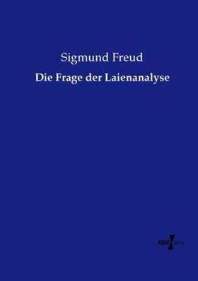 Freud |  Die Frage der Laienanalyse | Buch |  Sack Fachmedien