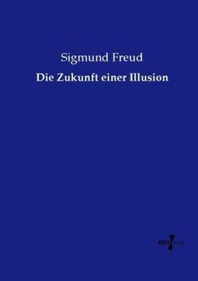 Freud |  Die Zukunft einer Illusion | Buch |  Sack Fachmedien