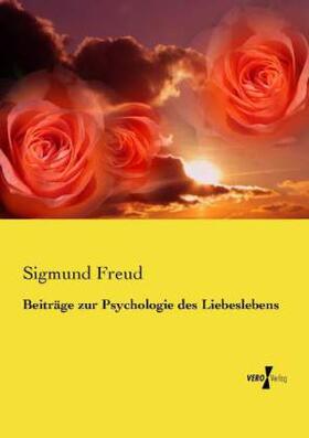 Freud |  Beiträge zur Psychologie des Liebeslebens | Buch |  Sack Fachmedien