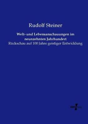 Steiner |  Welt- und Lebensanschauungen im neunzehnten Jahrhundert | Buch |  Sack Fachmedien