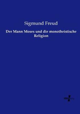 Freud |  Der Mann Moses und die monotheistische Religion | Buch |  Sack Fachmedien