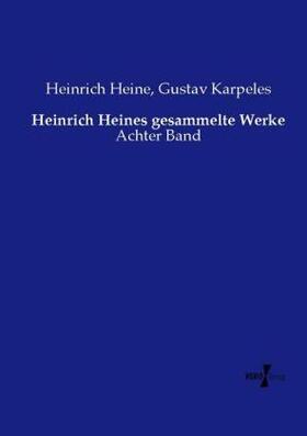 Heine / Karpeles |  Heinrich Heines gesammelte Werke | Buch |  Sack Fachmedien