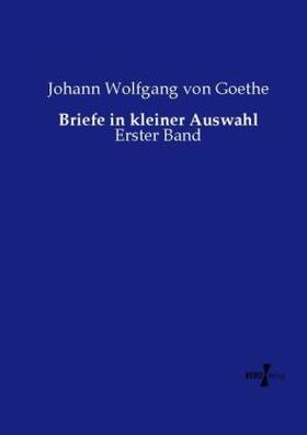 Goethe |  Briefe in kleiner Auswahl | Buch |  Sack Fachmedien