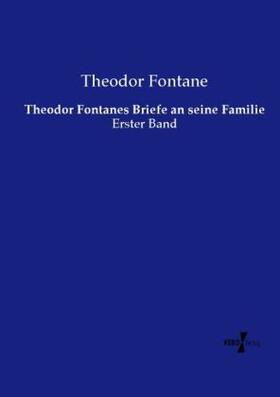 Fontane |  Theodor Fontanes Briefe an seine Familie | Buch |  Sack Fachmedien