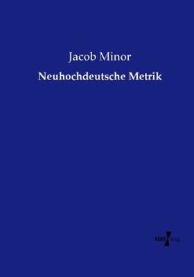 Minor |  Neuhochdeutsche Metrik | Buch |  Sack Fachmedien