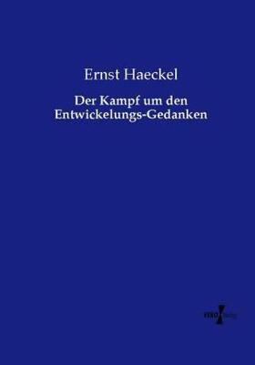 Haeckel |  Der Kampf um den Entwickelungs-Gedanken | Buch |  Sack Fachmedien