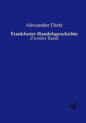 Dietz |  Frankfurter Handelsgeschichte | Buch |  Sack Fachmedien