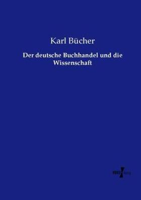 Bücher |  Der deutsche Buchhandel und die Wissenschaft | Buch |  Sack Fachmedien