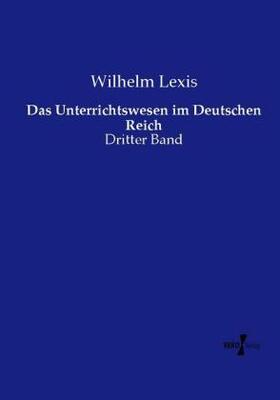Lexis |  Das Unterrichtswesen im Deutschen Reich | Buch |  Sack Fachmedien