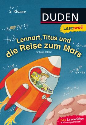 Stehr |  Leseprofi - Lennart, Titus und die Reise zum Mars, 2. Klasse | Buch |  Sack Fachmedien