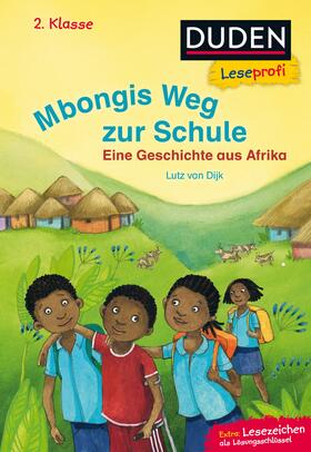 Dijk |  Leseprofi - Mbongis Weg zur Schule. Eine Geschichte aus Afrika, 2. Klasse | Buch |  Sack Fachmedien