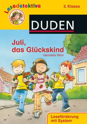 Wich |  Lesedetektive - Juli, das Glückskind, 2. Klasse | Buch |  Sack Fachmedien