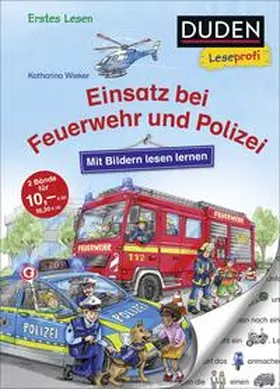 Wieker |  Duden Leseprofi - Mit Bildern lesen lernen: Einsatz bei Feuerwehr und Polizei | Buch |  Sack Fachmedien