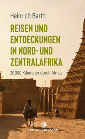 Barth / Schiffers |  Reisen und Entdeckungen in Nord- und Zentralafrika | Buch |  Sack Fachmedien