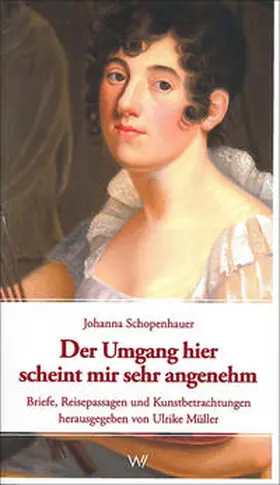 Schopenhauer / Müller | Der Umgang hier scheint mir sehr angenehm | Buch | 978-3-7374-0249-1 | sack.de