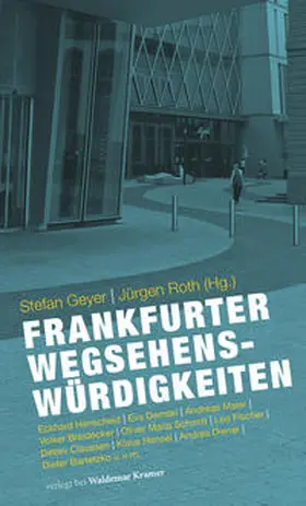 Roth / Geyer |  Frankfurter Wegsehenswürdigkeiten | Buch |  Sack Fachmedien