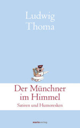 Thoma |  Der Münchner im Himmel | Buch |  Sack Fachmedien