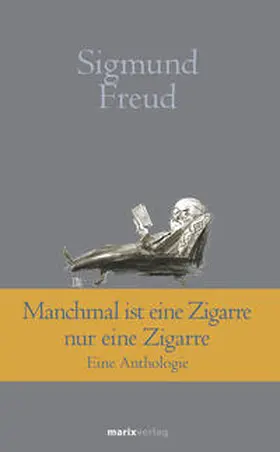 Freud |  Manchmal ist eine Zigarre nur eine Zigarre | Buch |  Sack Fachmedien